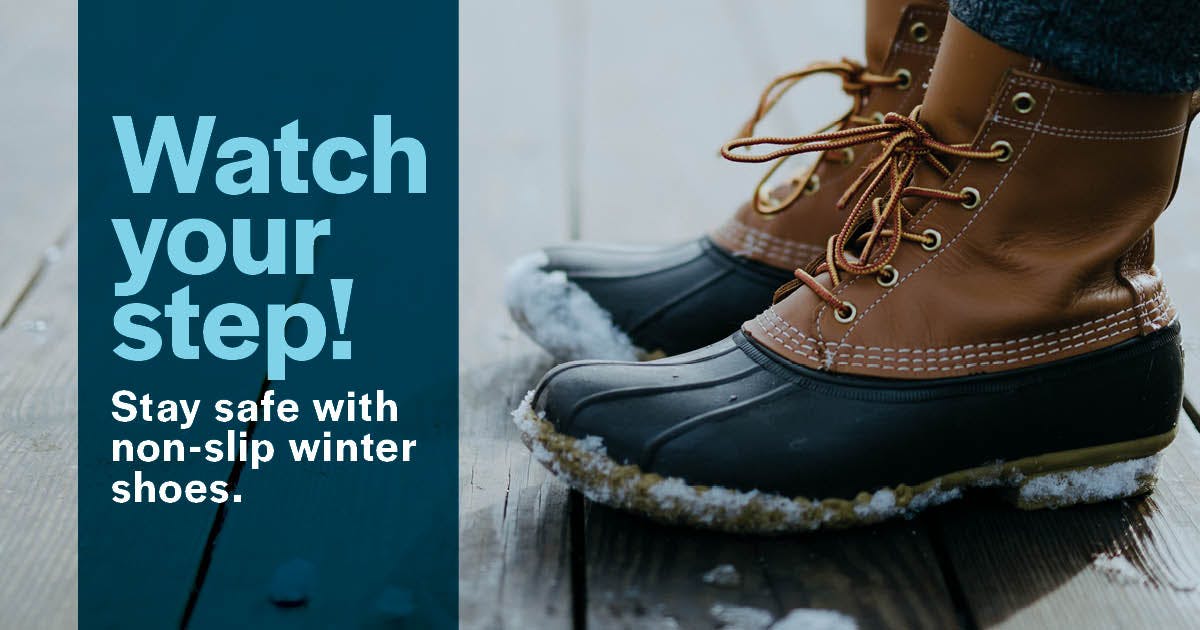 Watch your step! Stay safe with nonslip winter shoes. 